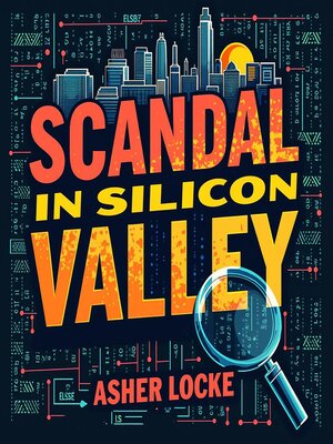 cover image of Scandal in Silicon Valley